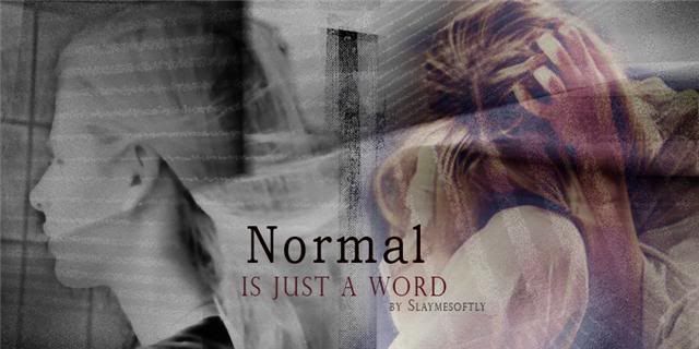 Normal is Just a Word