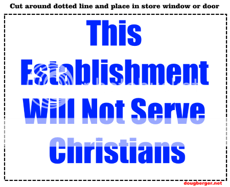 created image of sign with words This Establishment will not serve Christians