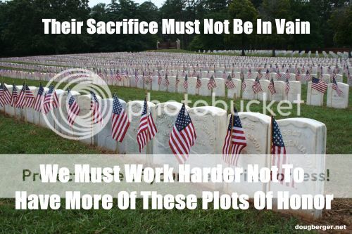 Memorial Day 2012: Their Sacrifice Must Not Be In Vain - We Must Work Harder Not To Have More Of These Plots Of Honor