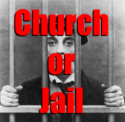 image of a guy behind bars with text Church or Jail on top of it