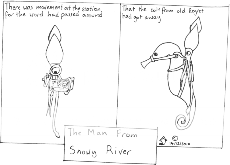 Squid Ink IS The Man From Snowy River